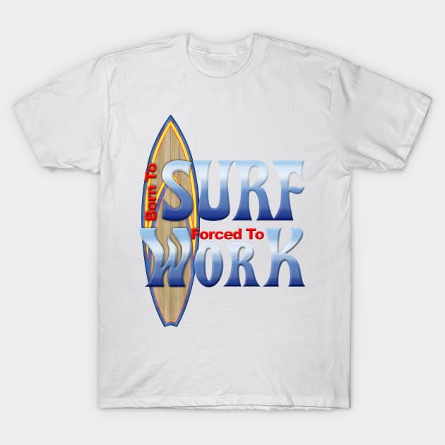 Born To Surf T-Shirt by Packrat